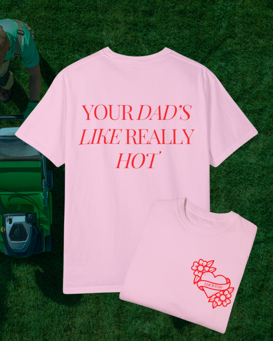 Your Dad's Like Really Hot Unisex Comfort Colors Vintage T-shirt