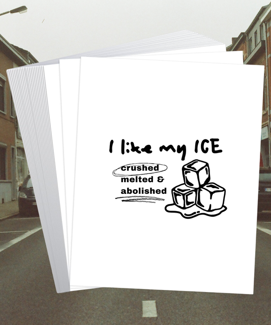 PRE-ORDER: I Like My Ice Melted 8x10 Art Print Artwork | Fundraiser ANTI ICE POSTER