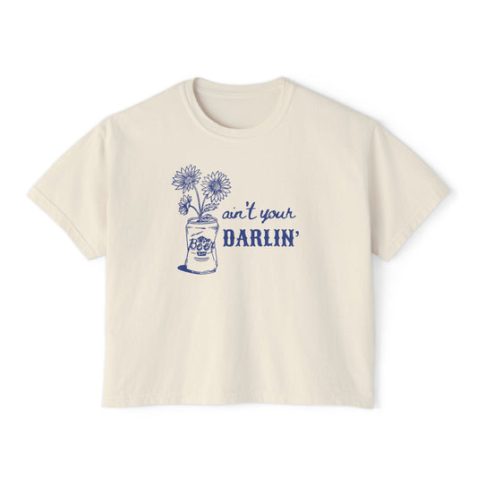 Aint Your Darlin' Women's Boxy Comfort Colors Tee